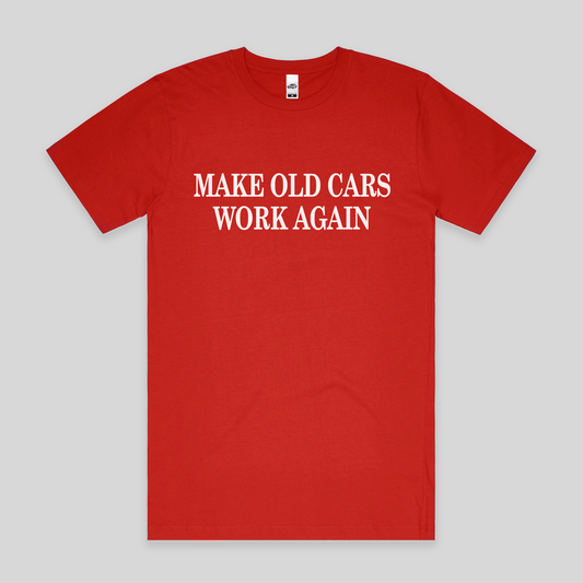 Make Old Cars Work Again T-Shirt